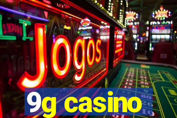 9g casino